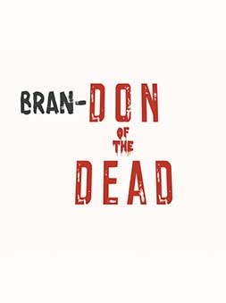 Bran-Don of the Dead
