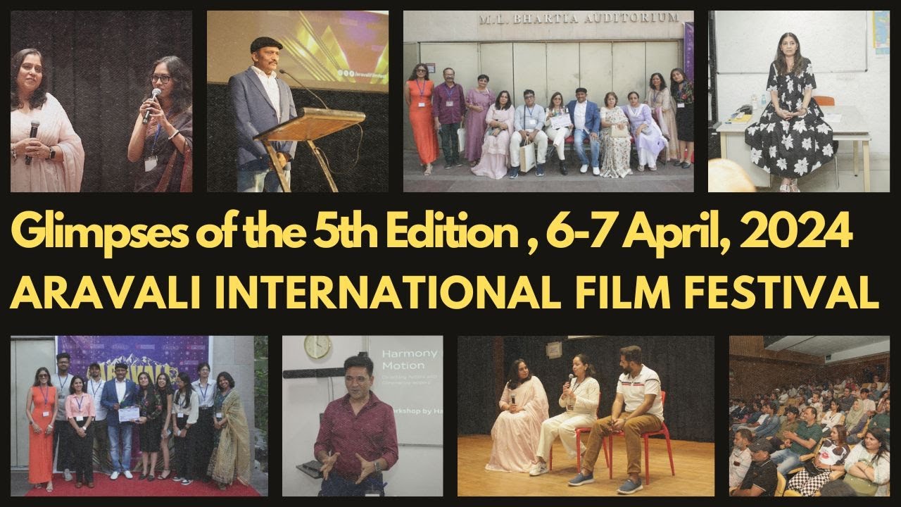 Glimpses|5th Edition|Aravali International Film Festival |April 2024| Alliance Francaise de Delhi