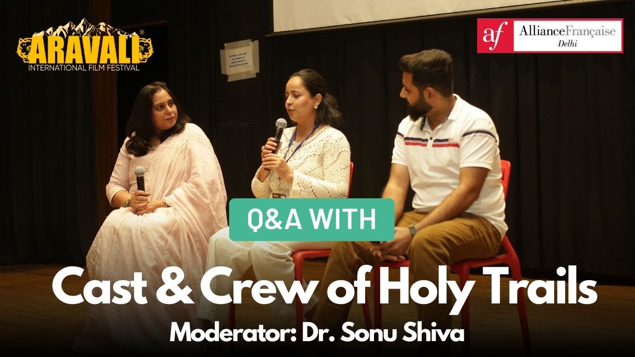 Q&A|HOLY TRAILS - THE TOUGHEST PILGRIMAGE|Preeti Choudhary| Shivendra Gaur| AIFF|April 2024