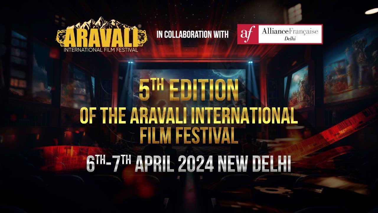 Teaser|5th Edition of Aravali International Film Festival| 6-7 April 2024| Alliance Francaise Delhi